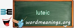 WordMeaning blackboard for luteic